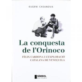 La conquesta de l'orinoco - Eugeni Casanova