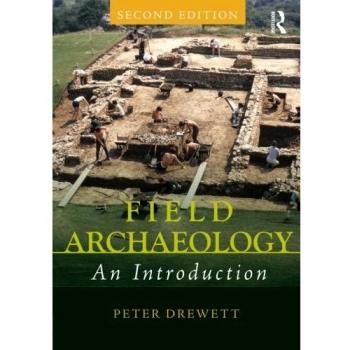 Field Archaeology: An Introduction