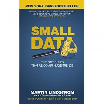 Datos Pequeños: Las Pistas Minúsculas que Revelan Tendencias Gigantes - Bestseller del New York Times