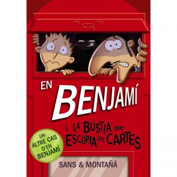 En Benjamí i la bústia que escopia les cartes - MONTAÑÁ, RUBÈN/SANS, TONI