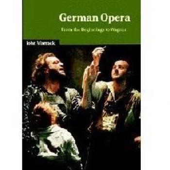 German Opera Hardback: From the Beginnings to Wagner
