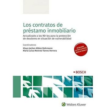 Los contratos de préstamo inmobiliario: Actualizado a los RD-ley para la protección de deudores en situación de vulnerabilidad