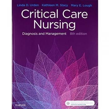Critical Care Nursing: Diagnosis and Management, 8e