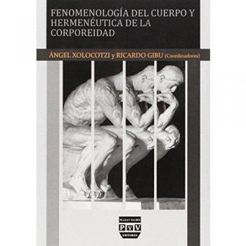 FENOMENOLOGÍA DEL CUERPO Y HERMENÉUTICA DE LA CORPOREIDAD