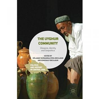 The Uyghur Community: Diaspora, Identity and Geopolitics