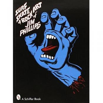 Surf Skate & Rock Art of Jim Phillips