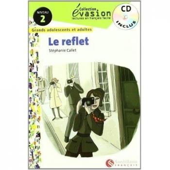 EVASION NIVEAU 2 LE REFLET + CD - Stephanie Callet