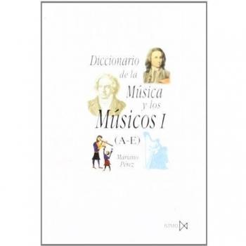 Diccionario de la música y los músicos I