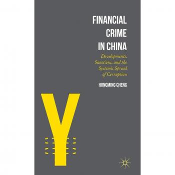 Financial Crime in China: Developments, Sanctions, and the Systemic Spread of Corruption