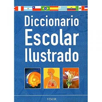 Diccionario Escolar Ilustrado / Illustrated Student Dictionary