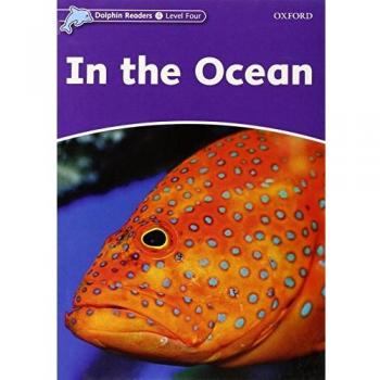 Dolphin Readers 4. in the Ocean