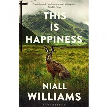 This Is Happiness - novela, autor: Niall Williams, publicada en 2019, género: ficción contemporánea, ambientada en Irlanda, temática sobre la vida y la felicidad, prosa poética y lírica