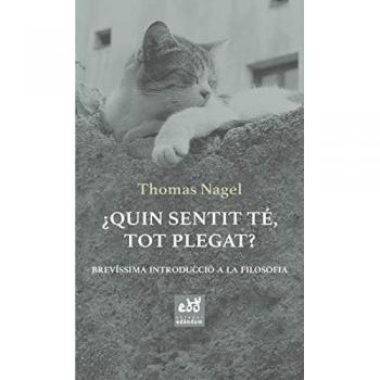Quin Sentit Té, Tot Plegat?