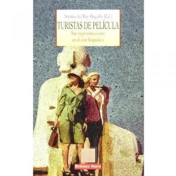 Turistas De Película: Sus representaciones en el cine hispánico