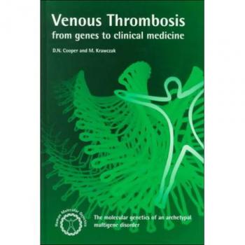 Venous Thrombosis: From Genes to Clinical Medicine