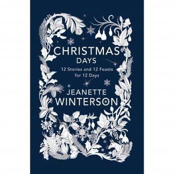 Christmas Days: 12 Stories and 12 Feasts for 12 Days