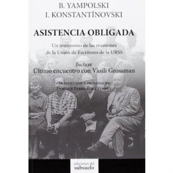 Asistencia obligada: Un testimonio de las reuniones de la Unión de Escritores de la URSS
