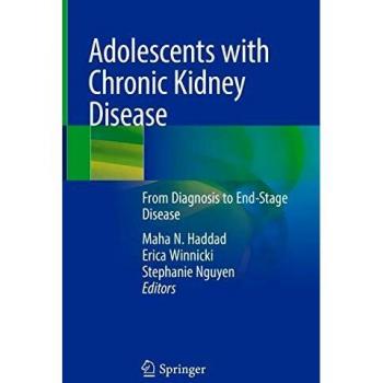 Adolescents with Chronic Kidney Disease: From Diagnosis to End-Stage Disease