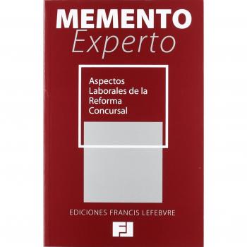 Memento Experto Aspectos Laborales de la Reforma Concursal
