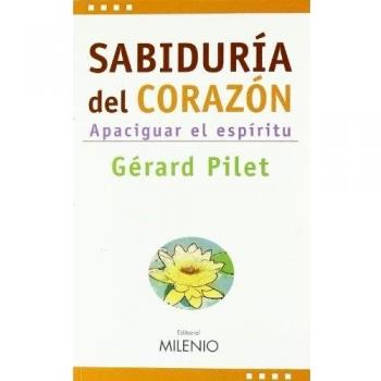 Sabiduría del corazón: Apaciguar el espíritu