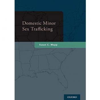 Oxford University Press Hardcover Book on Domestic Minor Sex Trafficking by Susan C. Mapp - Comprehensive Academic Resource