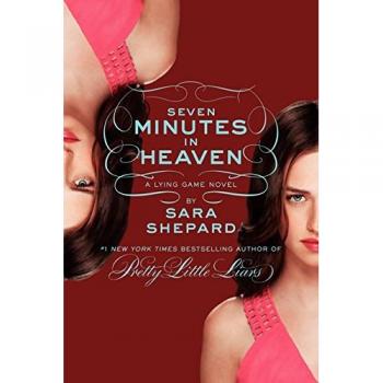 The Lying Game #6: Seven Minutes in Heaven - Paperback Edition by Sara Shepard