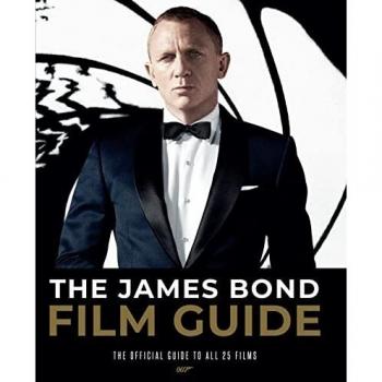 The James Bond Film Guide: The Official Guide to All 25 007 Films