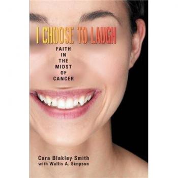 I Choose to Laugh: Inspirational Paperback on Faith and Resilience in Cancer