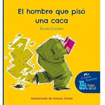 El hombre que pisó una caca