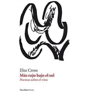 Más Rojo Bajo El Sol: Poemas sobre el vino: 78