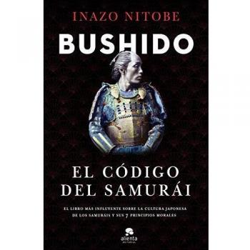Bushido: El código del samurái - Inazo Nitobe Y Alexander Bennett