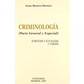 Criminolog¡a. Parte General y Especial