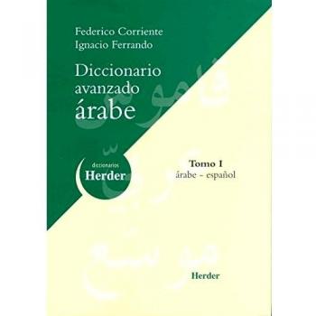 Advanced Arabic Dictionary: Volume I (Arabic-Spanish)