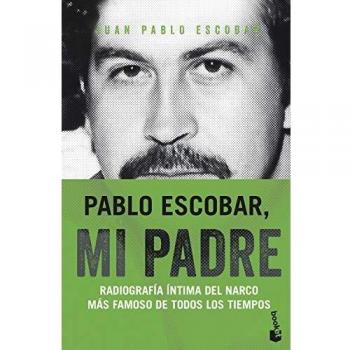 Pablo Escobar, mi padre: Radiografía íntima del narco más famoso de todos los tiempos