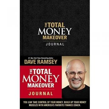 Total Money Makeover Journal: A Guide for Financial Fitness
