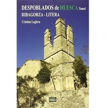 Despoblados de Huesca. Ribagorza - La litera - Cristian Laglera
