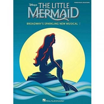The Little Mermaid: Broadway's Sparkling New Musical