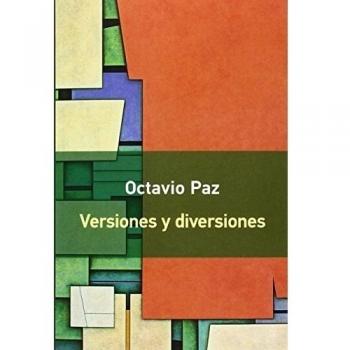 Versiones y diversiones- nueva edición - Octavio Paz