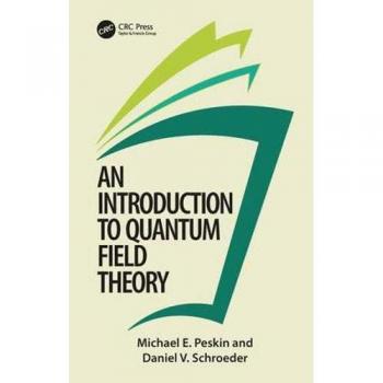 An Introduction To Quantum Field Theory