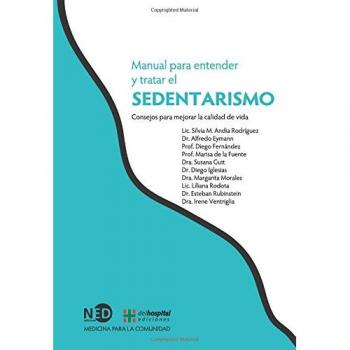 Manual para entender y tratar el sedentarismo - Andia Rodríguez, Silvia M.;Eymann, Alfredo;Fernández, Diego;y otros