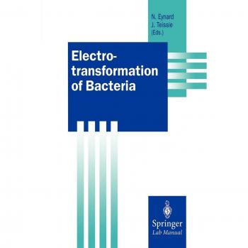 Electrotransformation of Bacteria: Comprehensive Guide for Laboratory Techniques