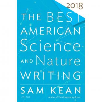 The Best American Science and Nature Writing 2018 (Paperback Edition)
