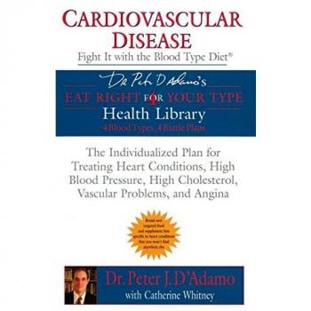 Cardiovascular Disease: Fight it with the Blood Type Diet