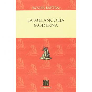 LA MELANCOLÍA MODERNA