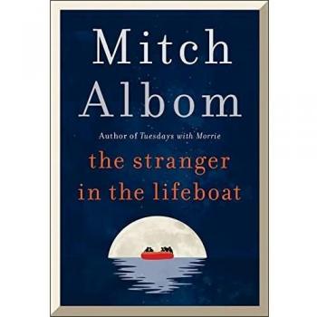 The Stranger in the Lifeboat: The uplifting new novel from the bestselling author of Tuesdays with Morrie