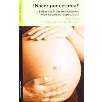 Nacer por cesárea - Ibone Olza Enrique Lebrero Martinez