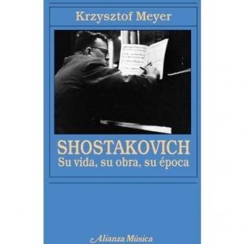 Shostakovich: Su vida, su obra, su época