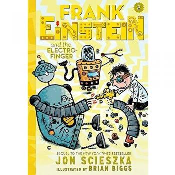 Frank Einstein and the Electro-Finger: Book Two
