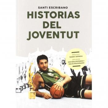 Historias del Joventut - ESCRIBANO, SANTI