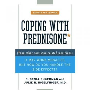 Coping with Prednisone, Revised and Updated:
